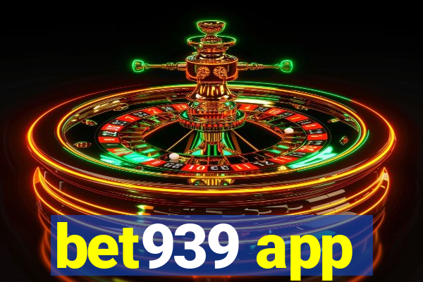 bet939 app